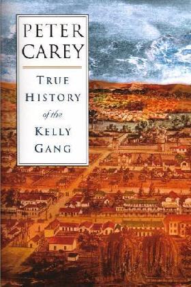 TRUE HISTORY OF THE KELLY GANG book cover