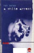 A WHITE ARREST book cover