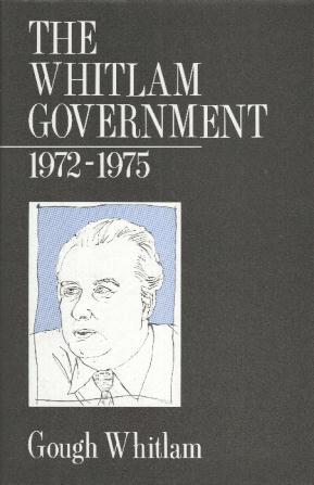 THE WHITLAM GOVERNMENT book cover